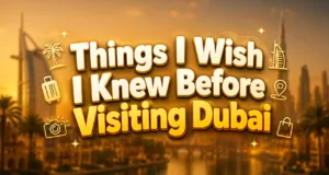 Dubai’s glowing skyline sits behind bold text about what to know before a visit.